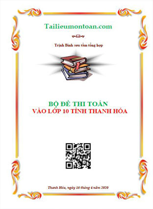 Bộ đề thi toán vào lớp 10 tỉnh Thanh Hóa