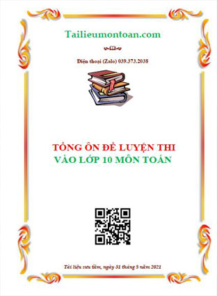 Tổng ôn đề luyện thi vào lớp 10 môn toán